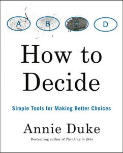 How we decide Annie Duke